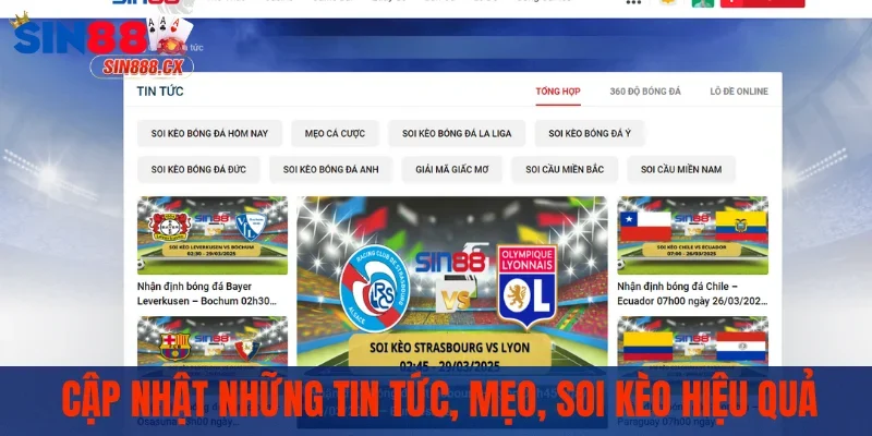 SIN88 | Nhà Cái Thể Thao & Casino Uy Tín Hàng Đầu 2026 11 Cập nhật những tin tức, mẹo, soi kèo hiệu quả