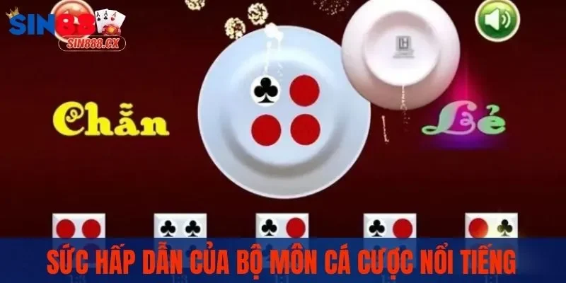 Sức hấp dẫn của bộ môn cá cược nổi tiếng